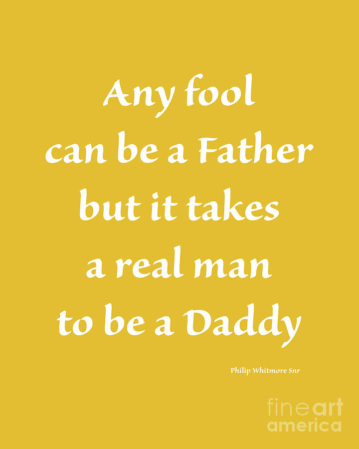 Fathers Day Digital Art - Responsible Father Quote by Madame Memento