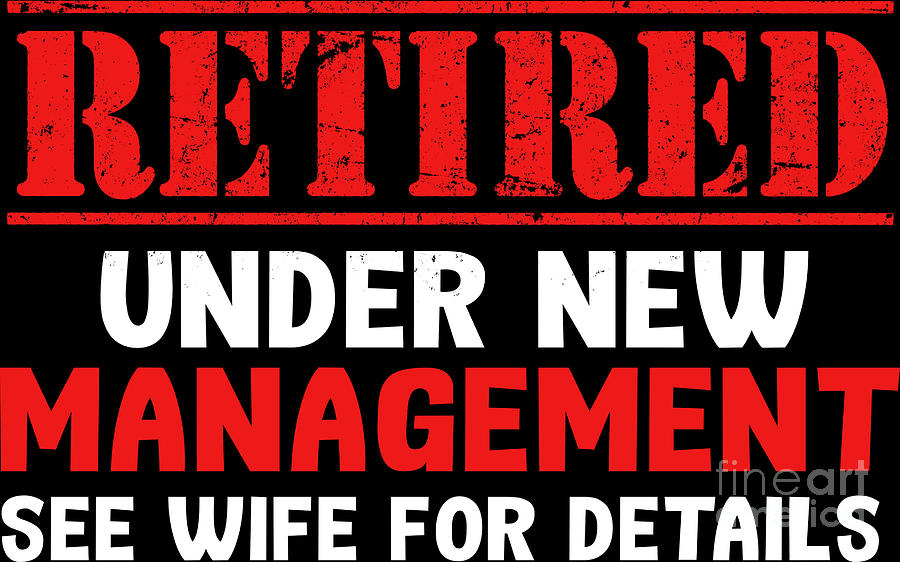 Download Retired Under New Management See Wife Retirement Digital ...