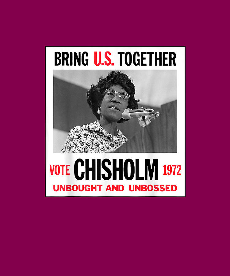 Retro Campaign Poster UNBOUGHT UNBOSSED Shirley Chisholm Drawing By Ngo ...