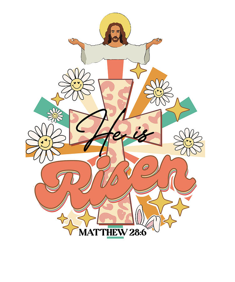 Retro Jesus design he is risen flowers Digital Art by Licensed art ...