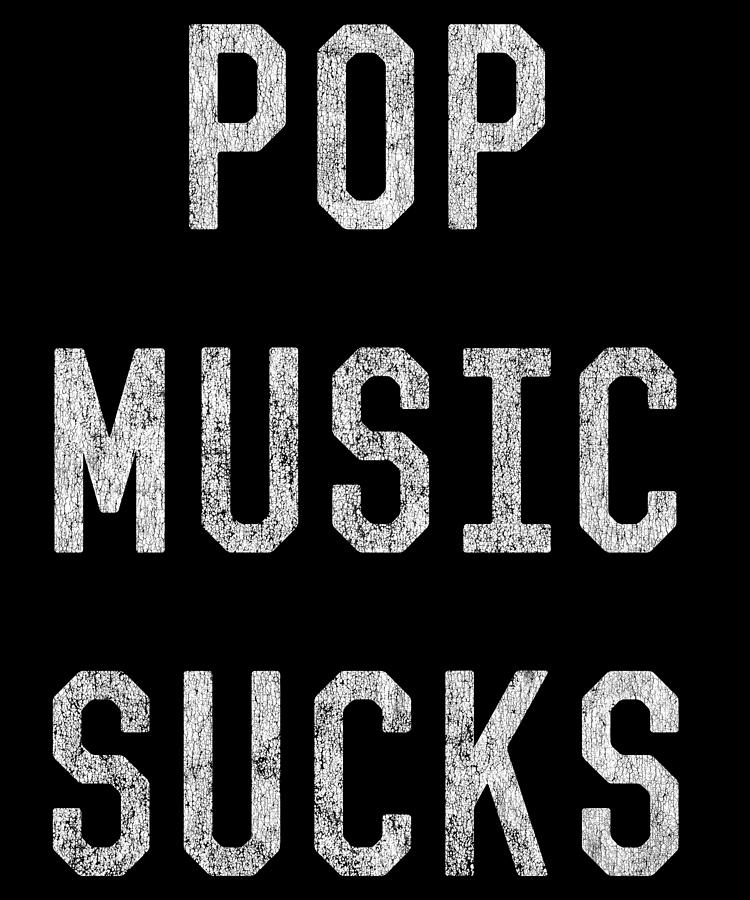 Retro Pop Music Sucks Digital Art by Flippin Sweet Gear
