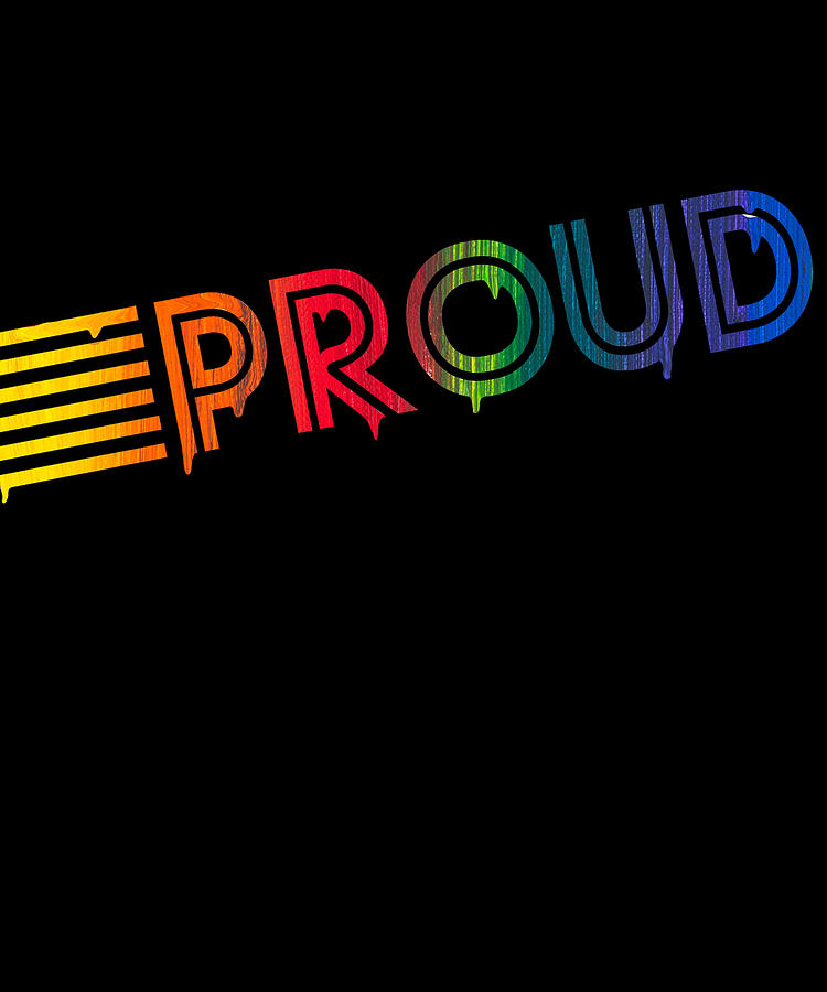 Retro Proud Rainbow Gay Pride Dripping Paint Digital Art by Flippin Sweet Gear