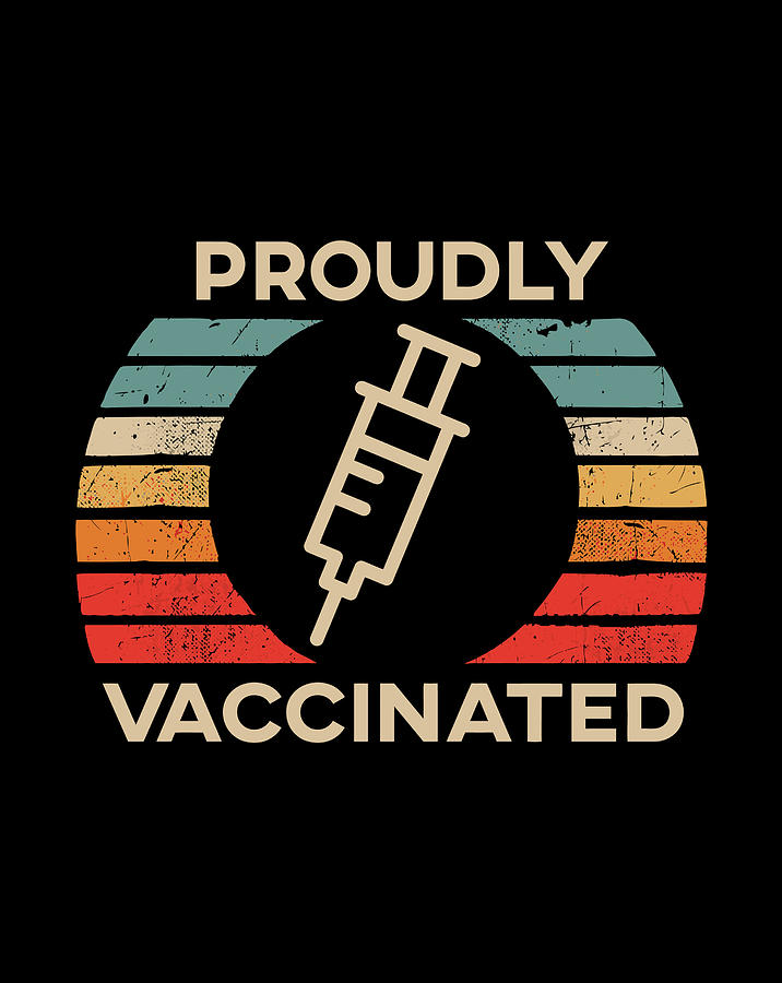 Retro Vintage Proudly Vaccinated Pro Vaccine Gift Items Digital Art by ...