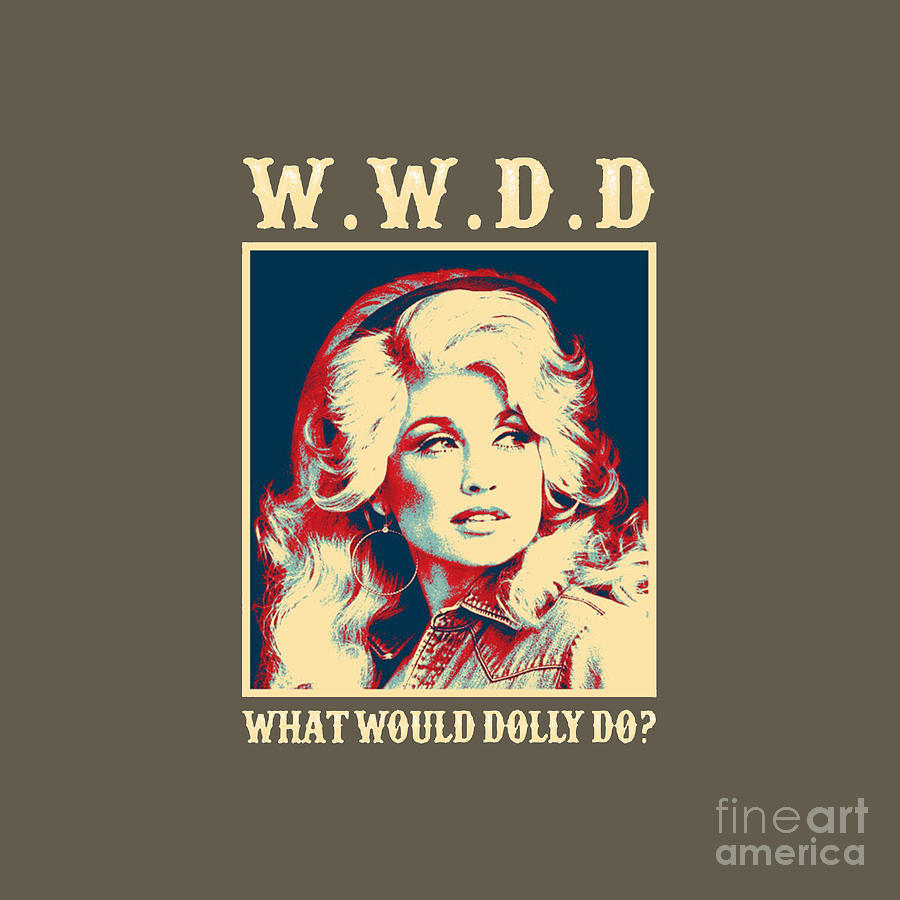 Retro W.W.D.D What Would Dolly Do Drawing by Vernon B Vanetten | Fine ...