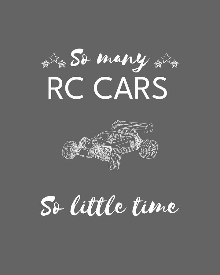Remote Control Car Digital Art - Rev Up the Humor So Many RC Cars So Little Time by RC Cars Tee