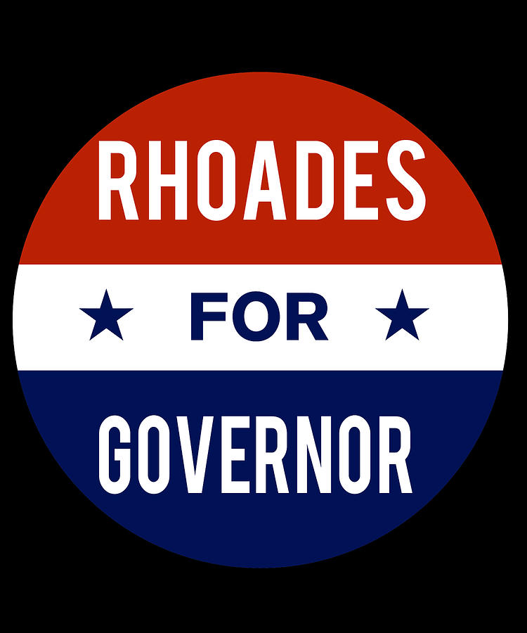 Rhoades For Governor Digital Art by Flippin Sweet Gear
