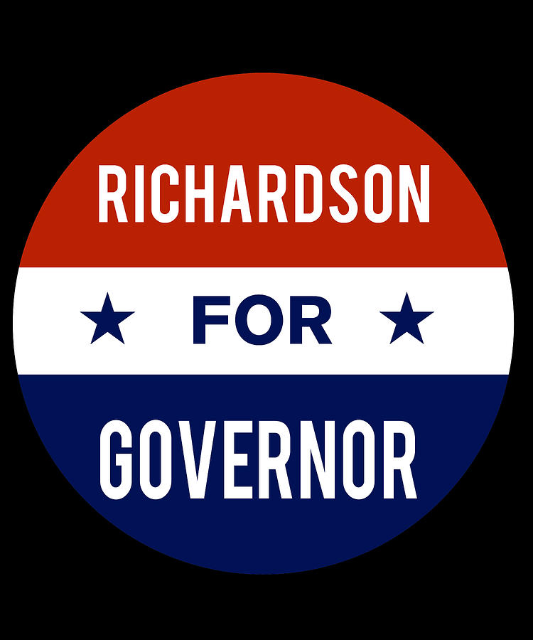 Richardson For Governor Digital Art by Flippin Sweet Gear