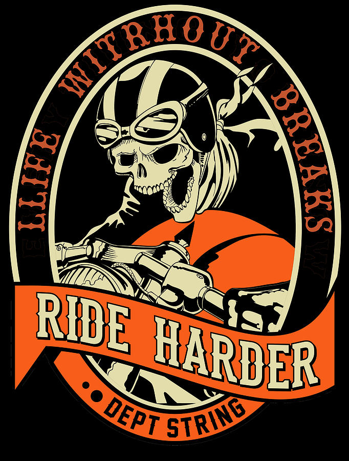 Ride Harder Digital Art by Long Shot