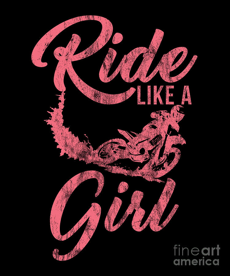 Ride Like A Girl Distressed Dirt Bike Rider Street Racing Extreme ...