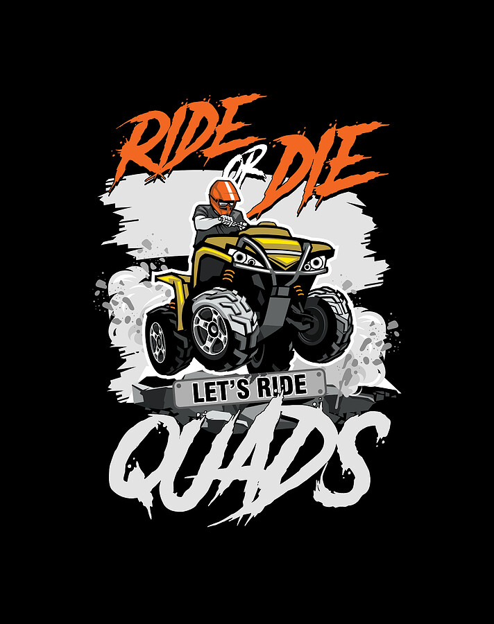 Ride Quads Or Die ATV Quad Racing Extreme Sports Gift Digital Art by