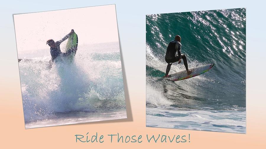 Ride Those Waves Photograph by Nancy Ayanna Wyatt