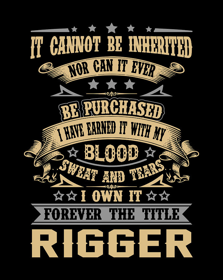 tøj låne guld Rigger T Shirt - Forever The Title Job Gift Item Tee Digital Art by Shi Hu  Kang - Fine Art America
