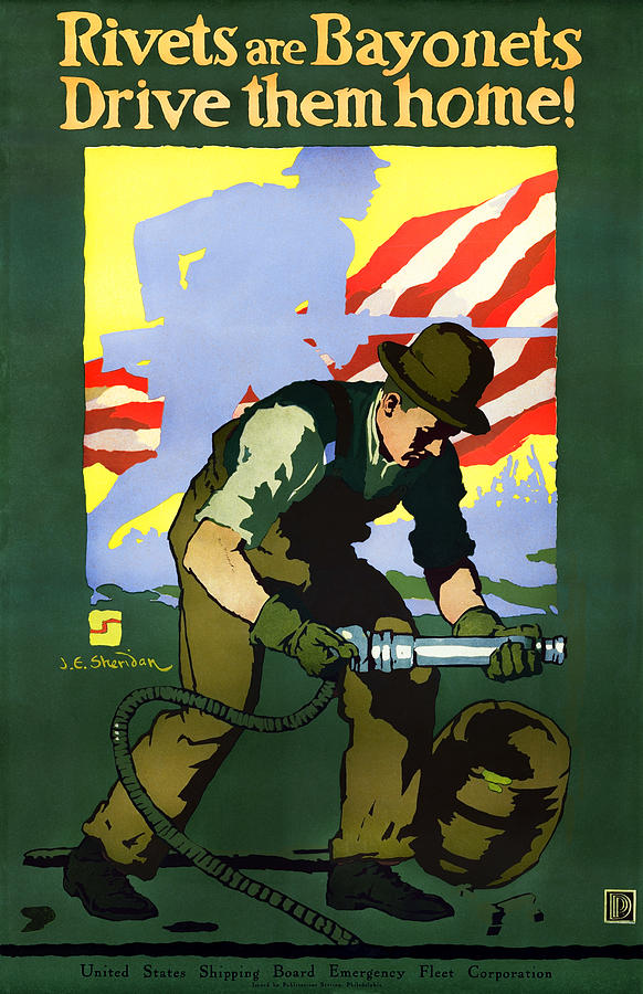 Rivets Are Bayonets - Drive Them Home - WW1 1917 Painting by War Is Hell Store