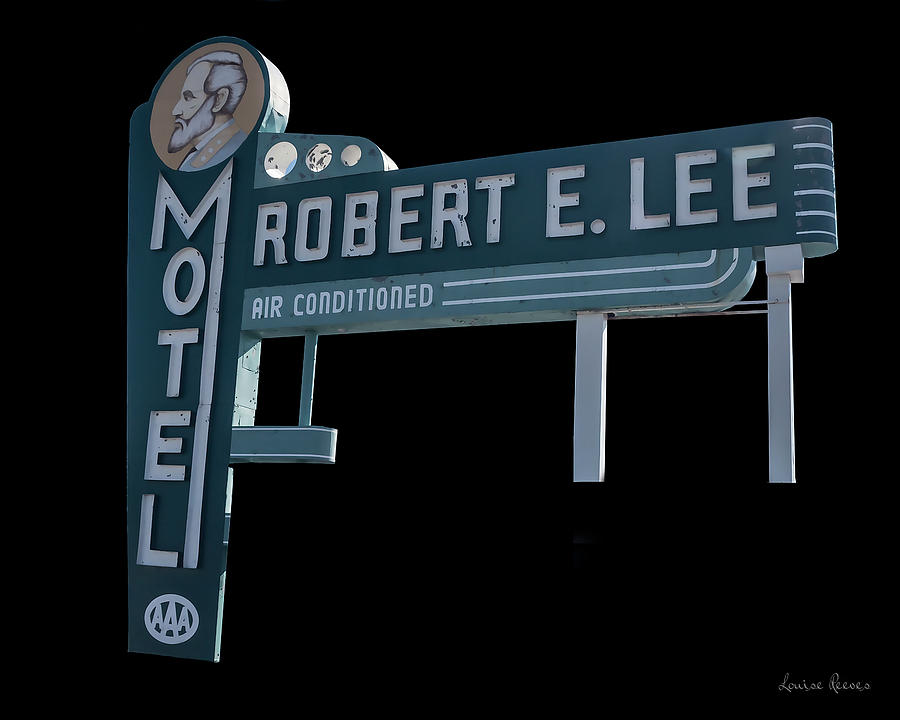 Robert E Lee Motel Photograph by Louise Reeves - Pixels