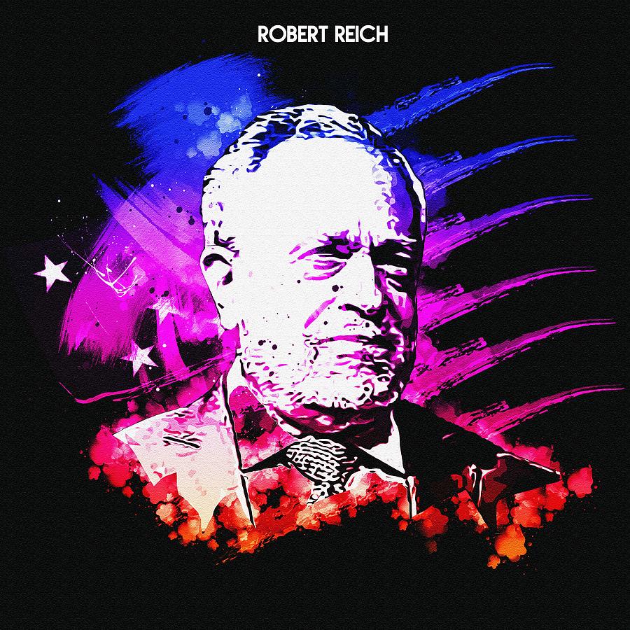 Robert Reich Digital Art By Walter Florine Pixels