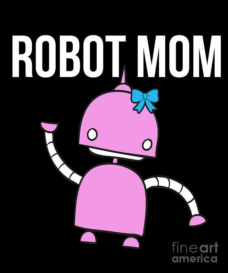kød den første tekst Robot Mom Matching Theme Party Birthday Costume Drawing by Noirty Designs -  Pixels