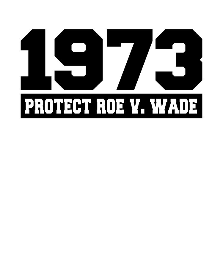 Roe V Wade 1973 Digital Art by Manuel Schmucker | Fine Art America