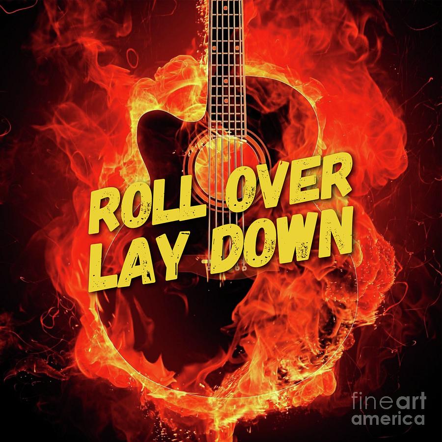 Roll Over Lay Down Digital Art by Esoterica Art Agency