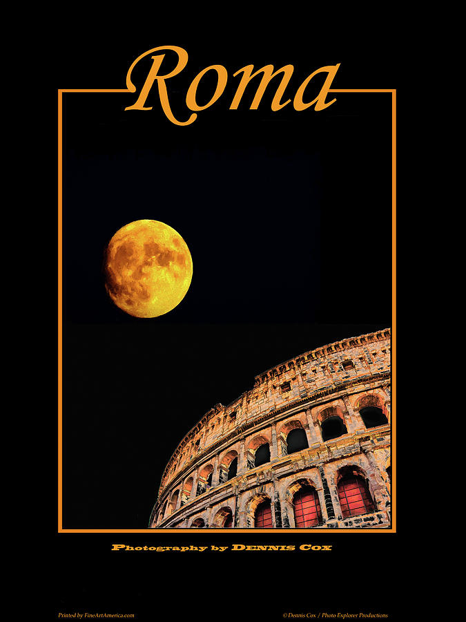 Roma Moon Photograph by Dennis Cox Photo Explorer