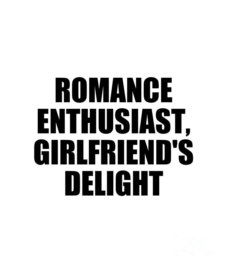 Boyfriend Digital Art - Romance Enthusiast Girlfriends Delight by Jeff Creation