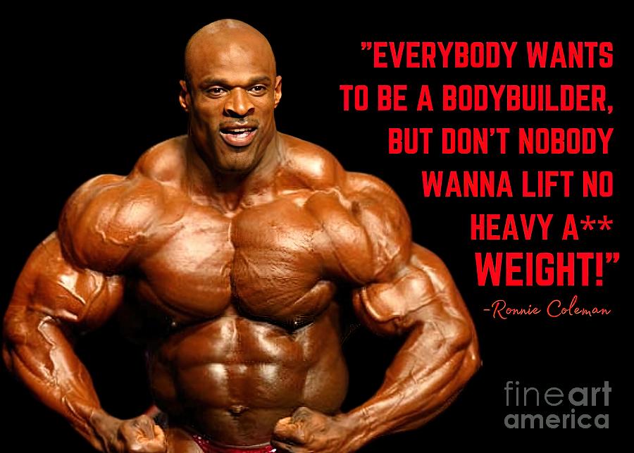 Ronnie Coleman Heavy A Weight Quote Painting by Clark Chelsea | Pixels