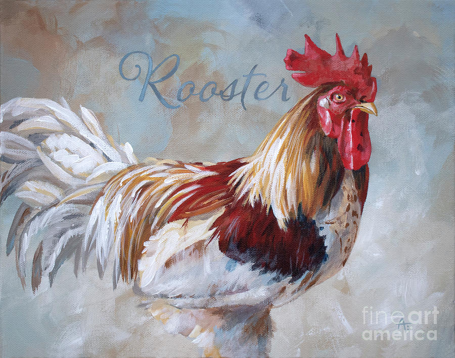 Rooster  Painting by Annie Troe