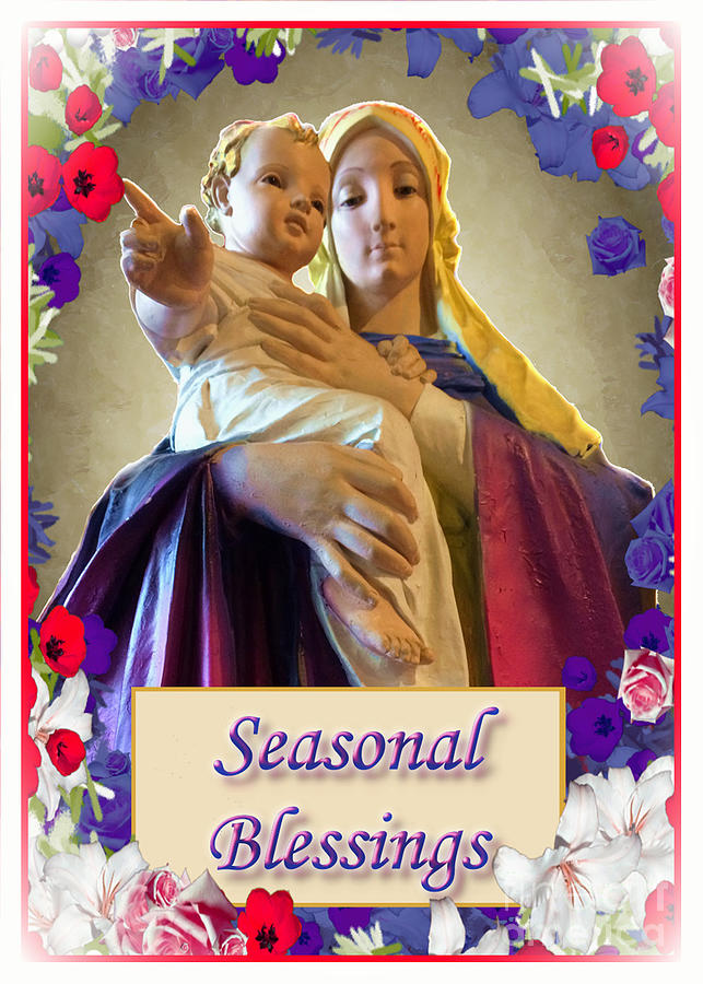 Rose Seasonal Blessings Mother Mary with Baby Jesus Festive Christmas Card   Digital Art by Delynn Addams