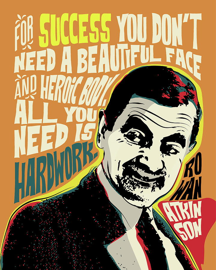 Rowan Atkinson, Pop Art Quote Portrait , Ratio 4 5, inspirational ...