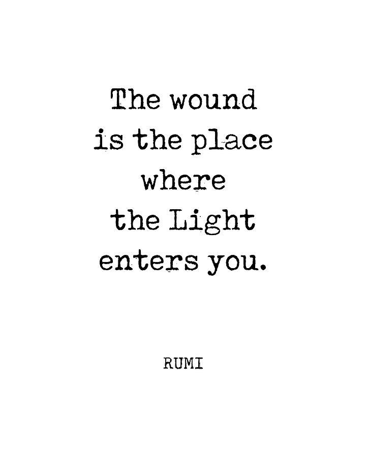 Typography Digital Art - Rumi Quote 01 - The Wound is the place where the light enters you - Typewriter Print by Studio Grafiikka