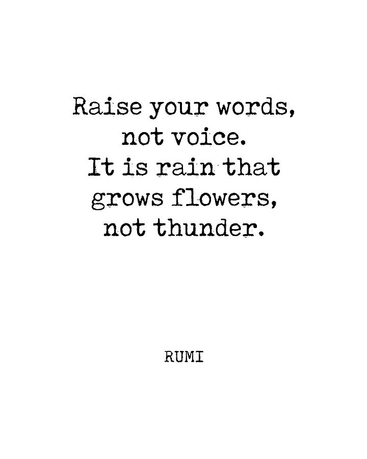 Rumi Quote 07 - Raise your words, not voice - Typewriter Print Digital Art by Studio Grafiikka