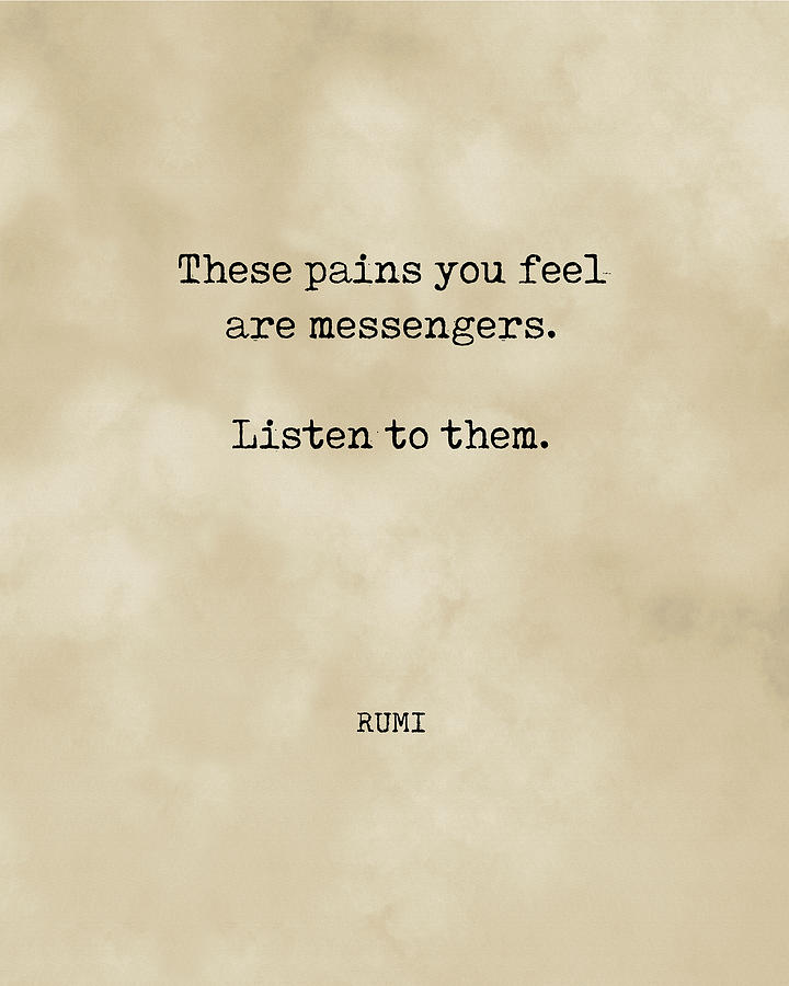 Rumi Quote 10 - These Pains You Feel Are Messengers - Typewriter Print - Vintage Digital Art