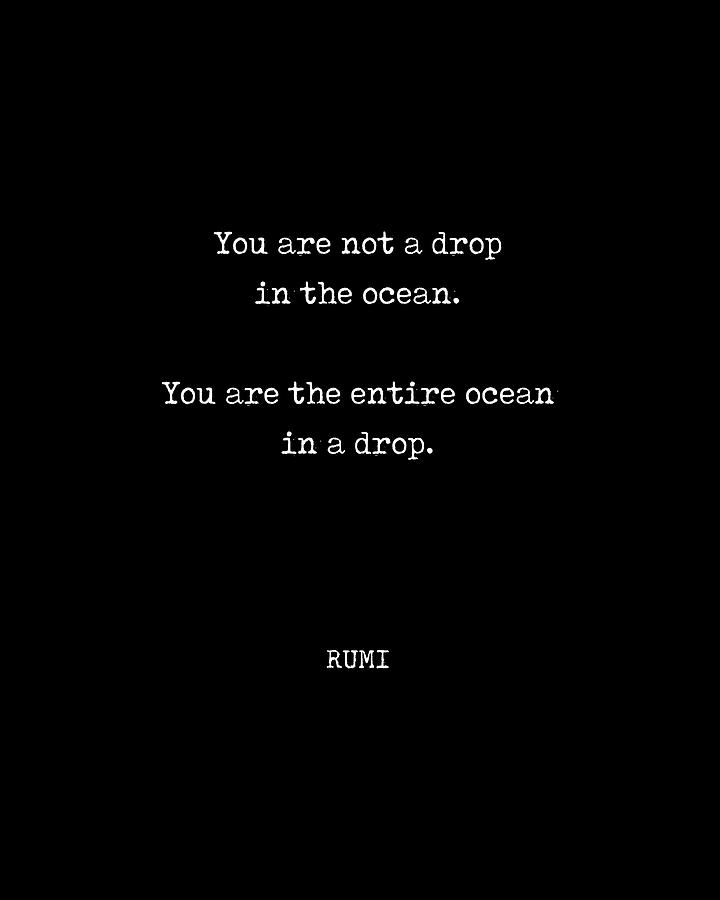 Rumi Quote 11 - You Are Not A Drop In The Ocean - Typewriter Print - Black Digital Art