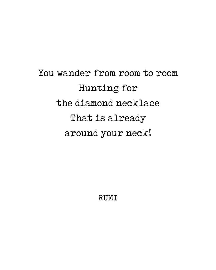 Rumi Quote 12 - You Wander From Room To Room - Typewriter Print Digital Art