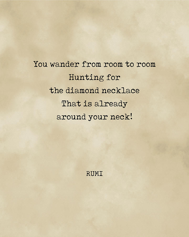 Rumi Quote 12 - You Wander From Room To Room - Typewriter Print - Vintage Digital Art