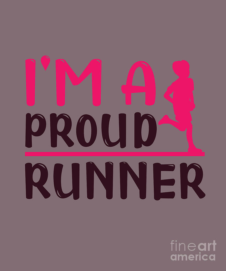 Runner Digital Art - Runner Gift Im A Proud Runner by Jeff Creation