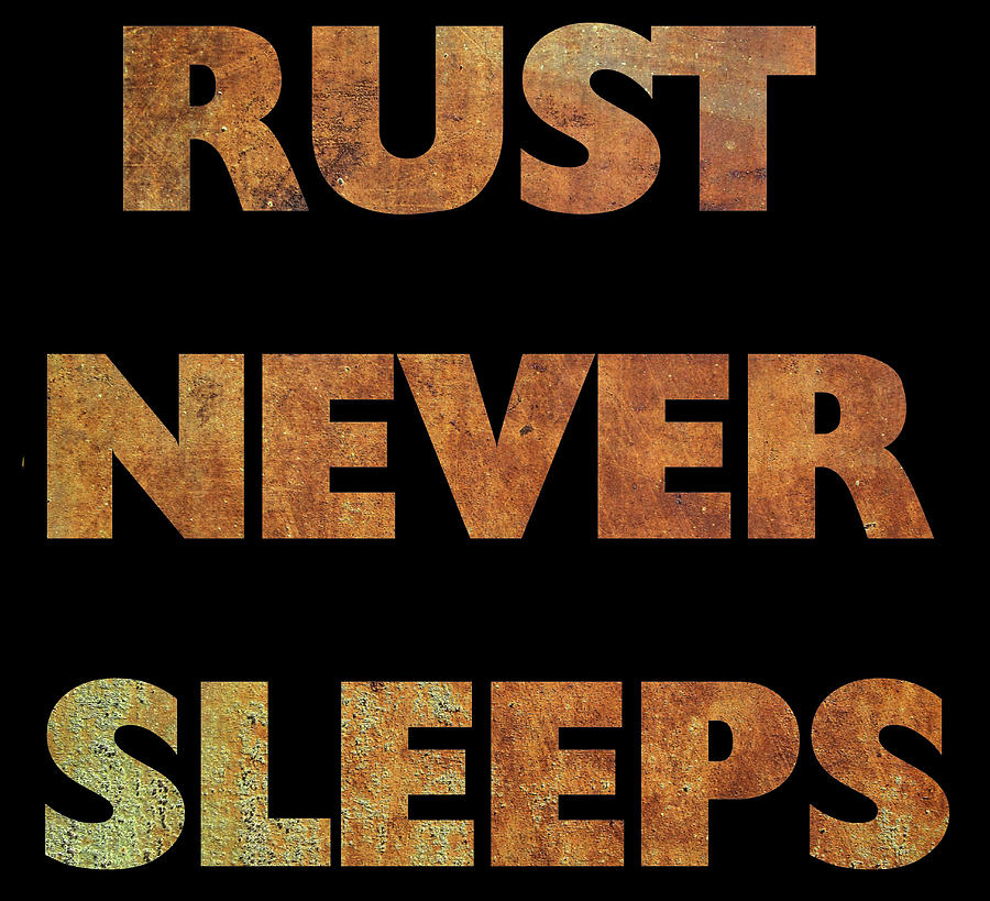 Rust Never Sleeps Digital Art by DK Digital
