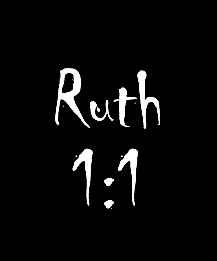 Ruth 1 1 Bible Verse Title Digital Art by Vidddie Publyshd