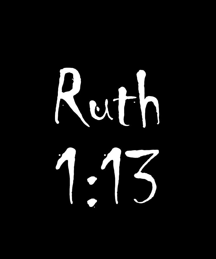 Ruth 1 13 Bible Verse Title Digital Art by Vidddie Publyshd