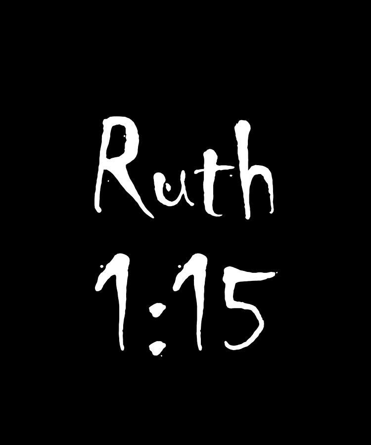 Ruth 1 15 Bible Verse Title Digital Art by Vidddie Publyshd