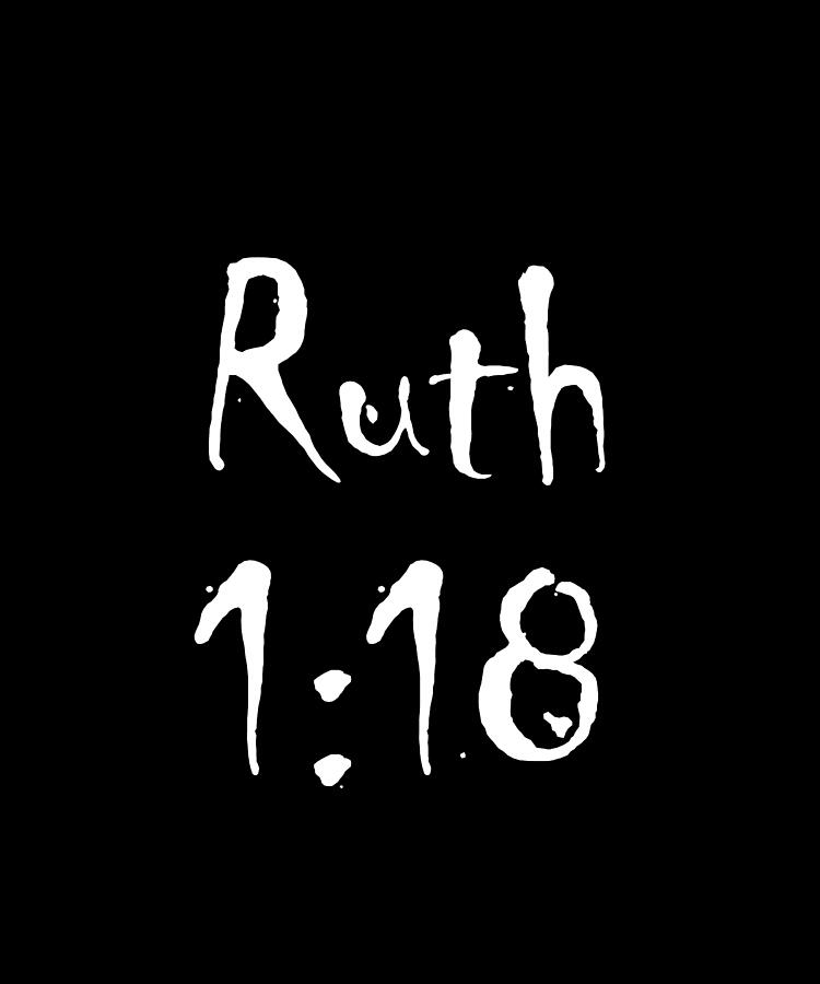 Ruth 1 18 Bible Verse Title Digital Art by Vidddie Publyshd