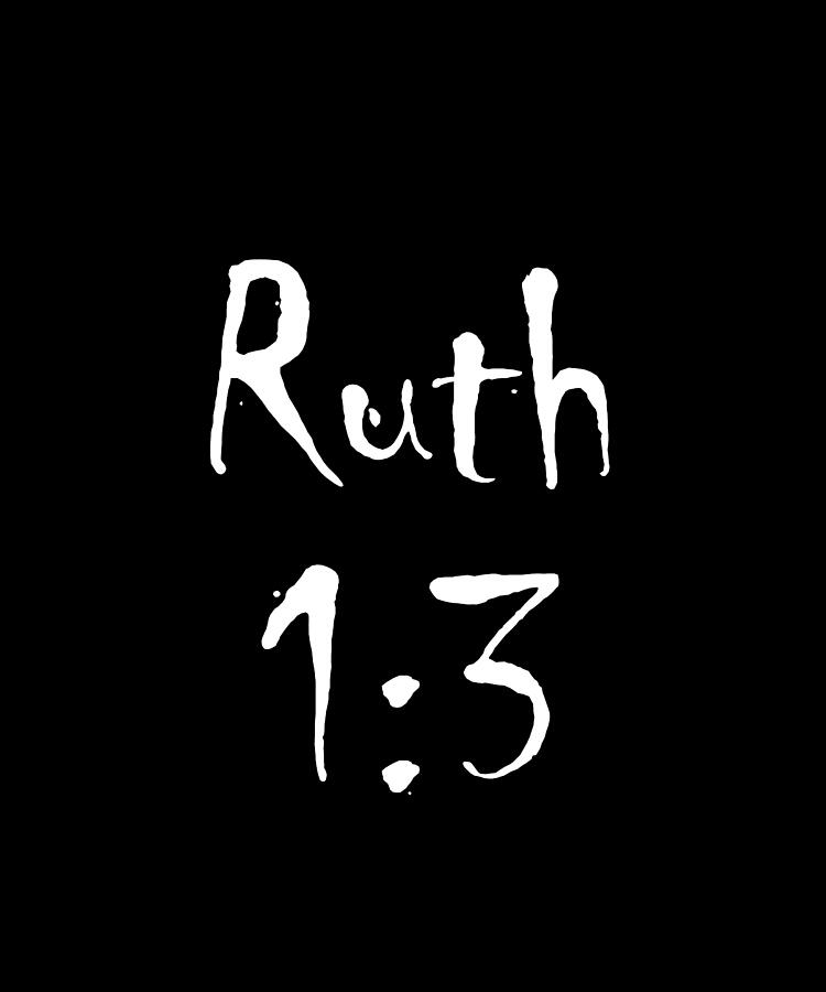 Ruth 1 3 Bible Verse Title Digital Art by Vidddie Publyshd