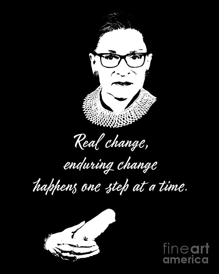 Ruth Bader Ginsburg - Change Digital Art by Olga Hamilton