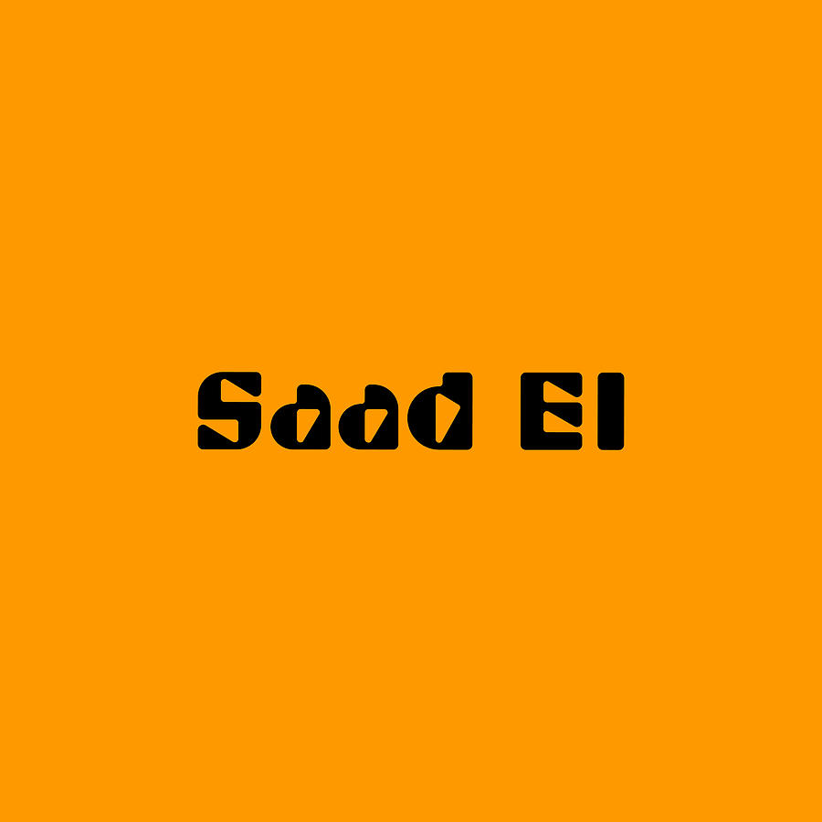 Saad El #Saad El Digital Art by TintoDesigns