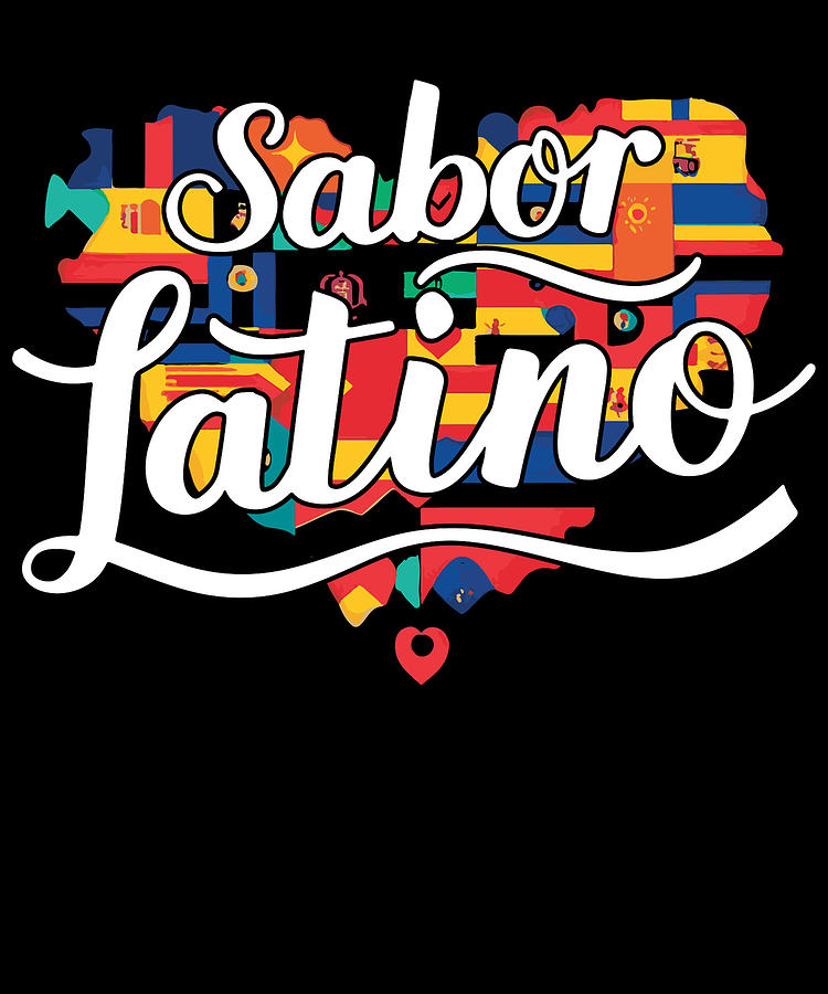 Sabor Latino Latin Flavor Hispanic Heritage Digital Art by Flippin Sweet Gear