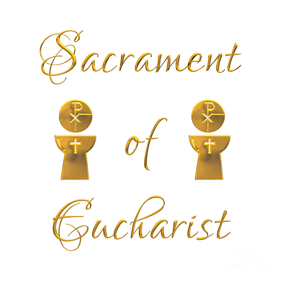 Sacrament of Eucharist Digital Art by Rose Santuci-Sofranko