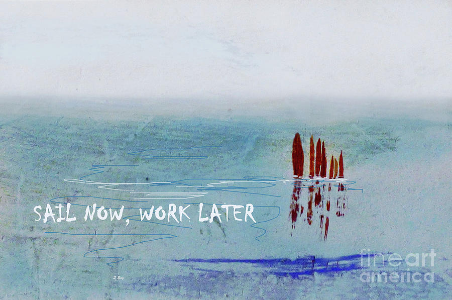 Sail Now, Work Later Poster - Regatta Painting