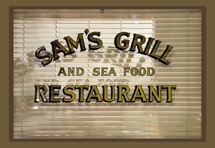 Sams Grill San Francisco Photograph by Bonnie Follett Sams Grill San Francisco Photograph by Bonnie Follett
