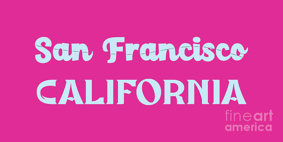 San Francisco, California, Souvenir, Souvenirs, Gifts, San Francisco Clothes, Digital Art by David Millenheft