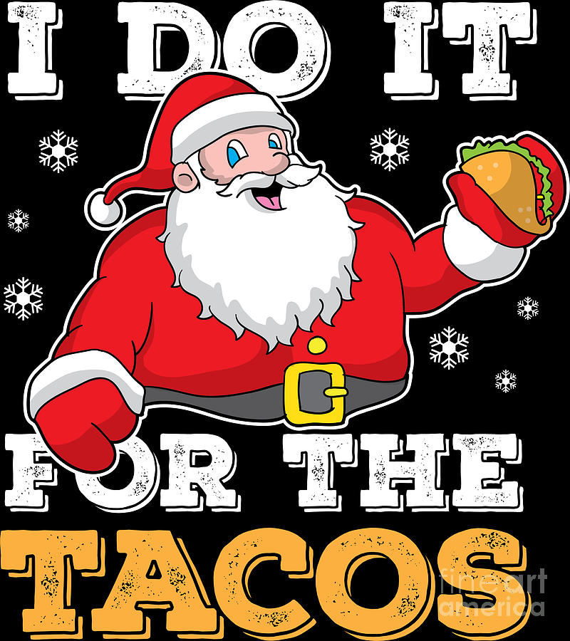 Santa Taco Christmas Xmas Holiday Gift Digital Art by Haselshirt