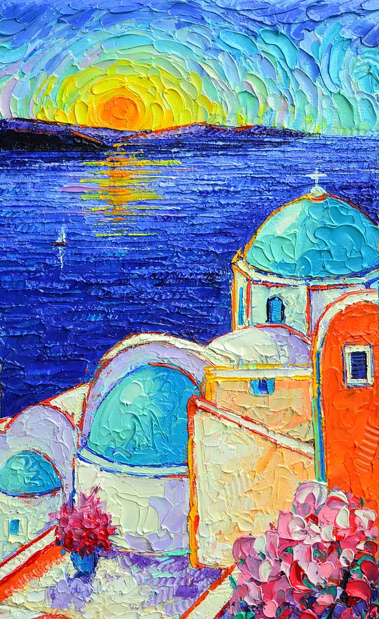 SANTORINI SUNSET COLORS OVER BLUE DOMES impasto palette knife oil painting Ana Maria Edulescu Painting by Ana Maria Edulescu